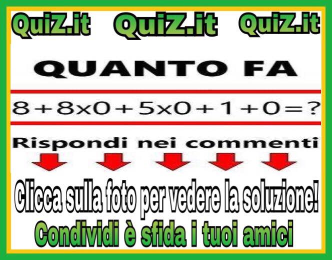 [QUIZ]Secondo voi quanto fa? - QUIZ ITALIA