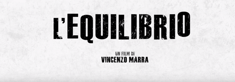 L'Equibrio - Trailer Ufficiale Italiano - Il Blog Di Marco Zuccardi