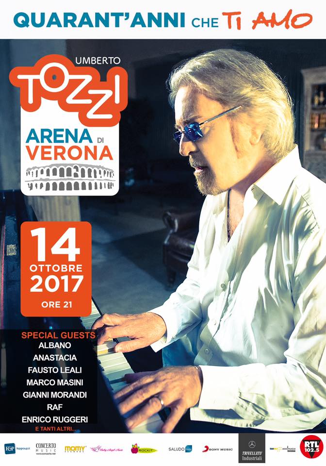 SABATO 14 OTTOBRE 2017 ARENA DI VERONA!  Ecco La Nuova Data Del Concerto DI UMBERTO TOZZI - Il Blog Di Marco Zuccardi