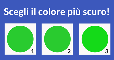 Quiz: qual'è il cerchio più scuro?