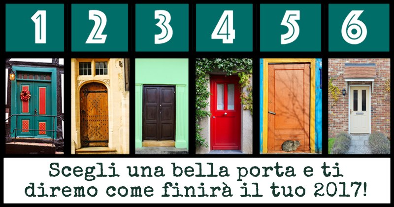 Scegli una bella porta e ti diremo come finirà il tuo 2017!