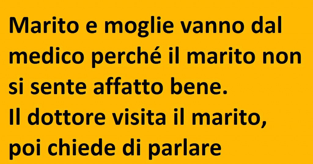 Marito e moglie si recano dal medico....[Barzelletta]