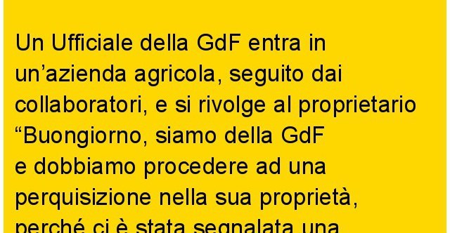 Buongiorno, siamo della gdf! .....(barzelletta)