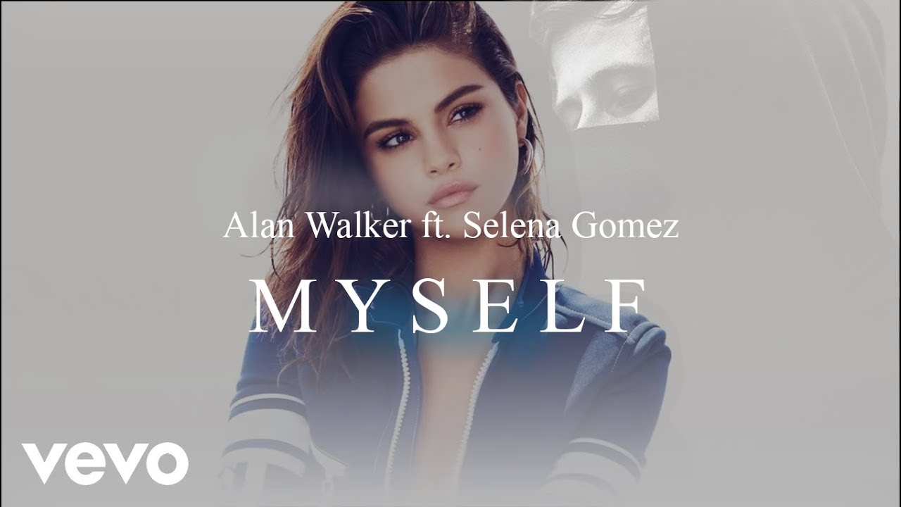 Alan Walker ft. Selena Gomez - Myself (New Song 2018)