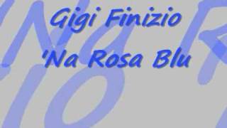 Gigi Finizio - 'Na rosa blu