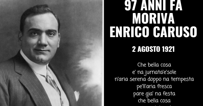 97 ANNI FA MORIVA ENRICO CARUSO - 2 AGOSTO 1921 | Il Blog Di Marco Zuccardi