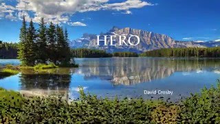 David Crosby - Hero (lyrics)