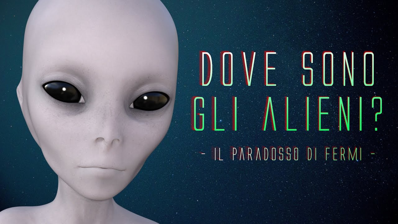 Dove Sono Gli Alieni? - Paradosso di Fermi