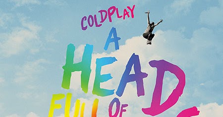 Tuttocartoni: I COLDPLAY al CINEMA: A Head Full of Dreams. Solo il 14 novembre.