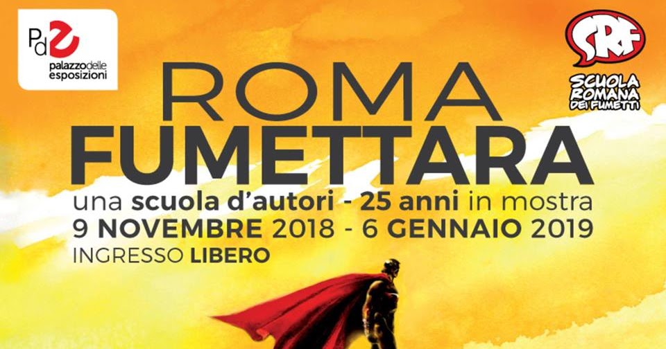 Tuttocartoni: ROMA FUMETTARA 70 autori raccontano la città di Roma dal 9 novembre 2018 al 6 gennaio 2019 Palazzo delle Esposizioni Roma