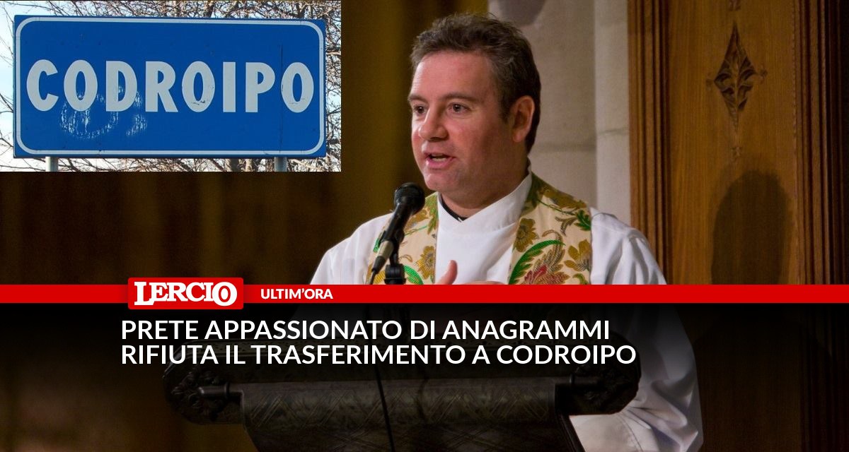 Prete appassionato di anagrammi rifiuta il trasferimento a Codroipo – Lercio