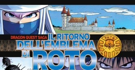 Tuttocartoni: DRAGON QUEST SAGA: IL RITORNO DELL’EMBLEMA DI ROTO VOL. UNICO, LA MAGIA È TRA NOI!