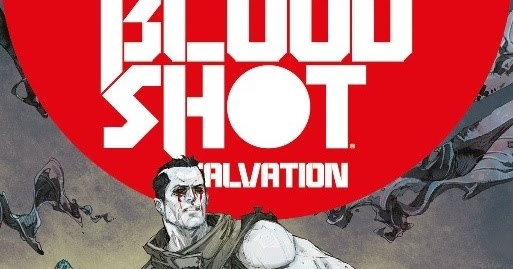 Tuttocartoni: BLOODSHOT SALVATION N. 2: IN VIAGGIO VERSO LA ZONA MORTA!