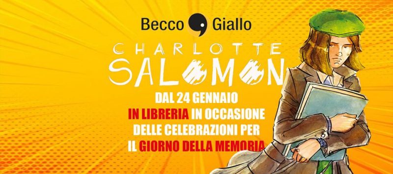 Charlotte Salomon. I colori dell’anima, di Ilaria Ferramosca e Gian Marco dal 24 gennaio in libreria - Quotidianpost