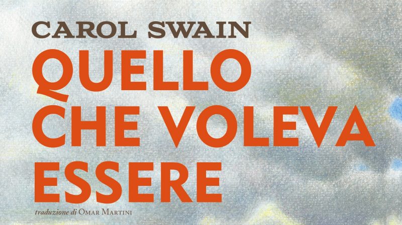 Tunué "Quello che voleva essere" di Carol Swain - Quotidianpost