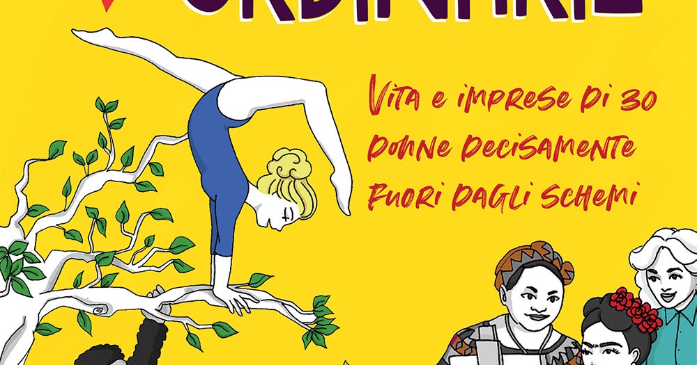 Tuttocartoni: Stra-Ordinarie - Vita e imprese di 30 donne decisamente fuori dagli schemi