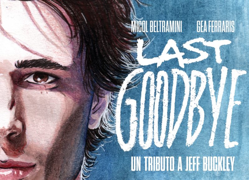 Last Goodbye - Un Tributo a Jeff Buckley di Micol Beltramini e Gea Ferraris - Quotidianpost