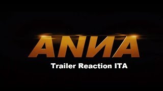 Anna Trailer Reaction ITA