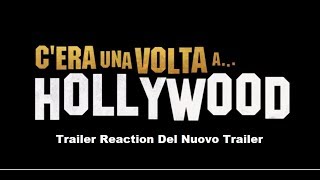 C'era una volta... a Hollywood Trailer Reaction Del Nuovo Trailer