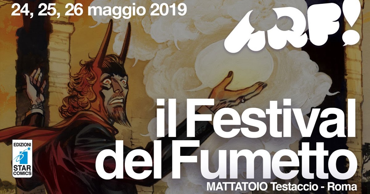 Tuttocartoni: EDIZIONI STAR COMICS AD ARF! IL FESTIVAL DEL FUMETTO A ROMA 2019