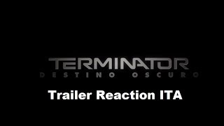 Terminator Destino Oscuro Trailer Reaction ITA