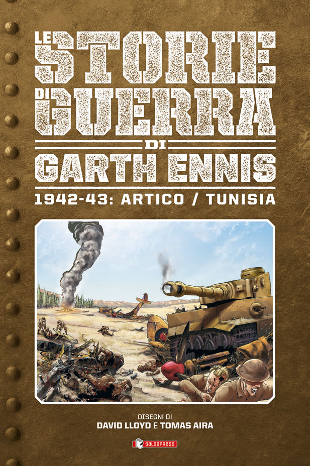 LE STORIE DI GUERRA DI GARTH ENNIS: il terzo volume della collezione in uscita giovedì 18 luglio - Satyrnet.it