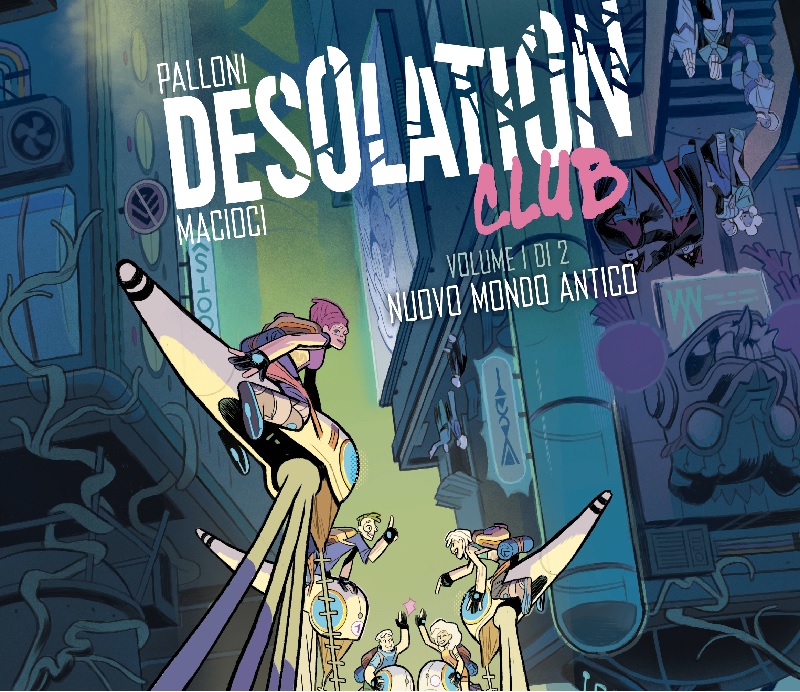 Desolation Club: il nuovo fumetto di Lorenzo Palloni e Vittoria 'VicMac' Macioci - Quotidianpost