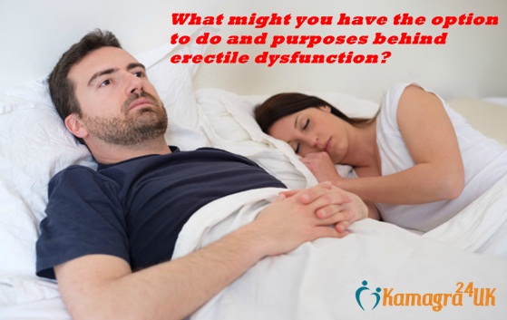 What might you have the option to do and purposes behind erectile dysfunction? – Man Health Solution