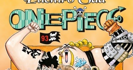 Tuttocartoni:  ONE PIECE N. 93: TORNANO I PIRATI PIÚ FAMOSI DEL MONDO DEI FUMETTI