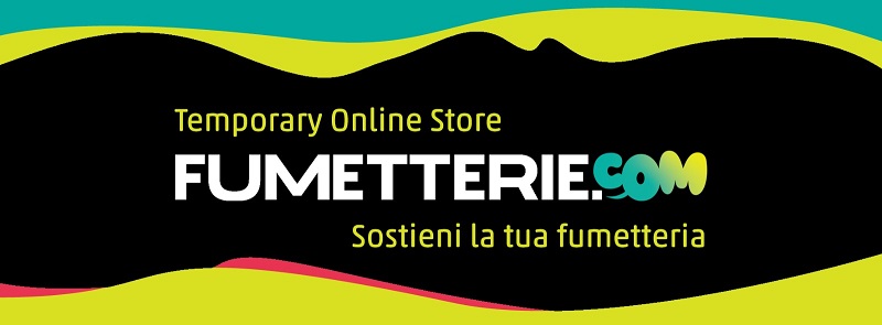 Nasce fumetterie.com, un temporary store per sostenere le fumetterie. - Quotidianpost