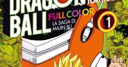 Tuttocartoni: DRAGON BALL FULL COLOR – LA SAGA DI MAJIN BU N. 1: L’INIZIO DI UNA SAGA IMPERDIBILE