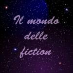 Il mondo delle fiction