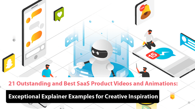 21 Best SaaS Explainer Videos: Great Examples for Inspiration and Ideas in 2025