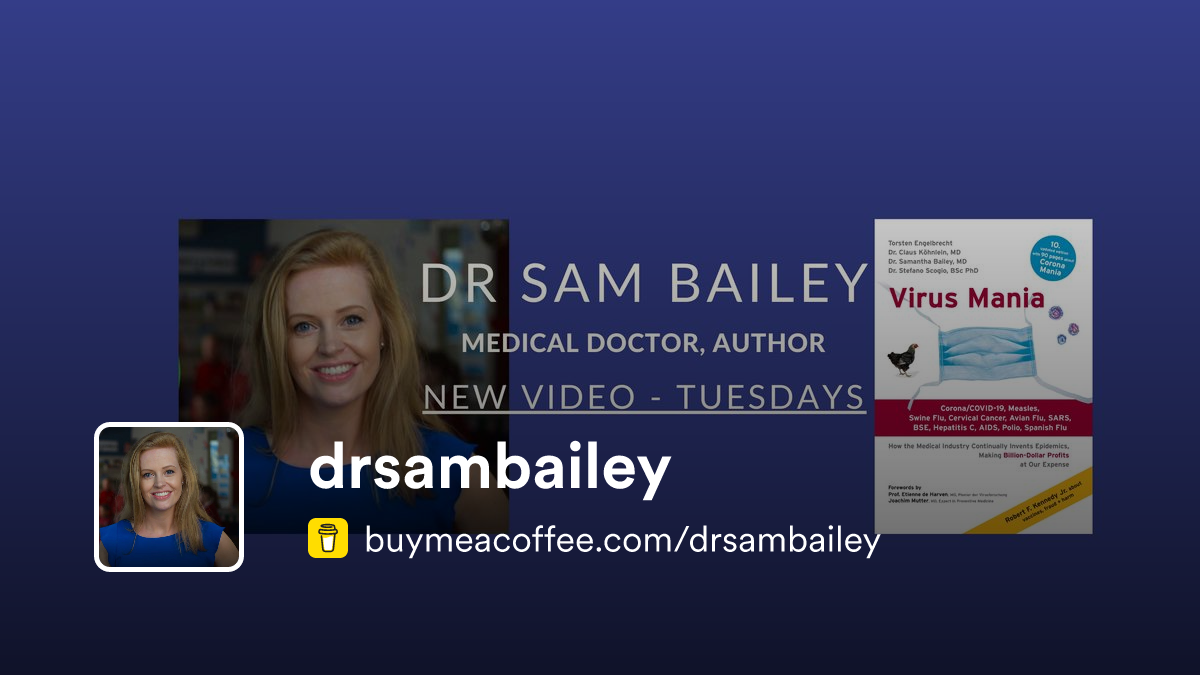 drsambailey is creating videos that expose the scientific truth about health. - Buymeacoffee