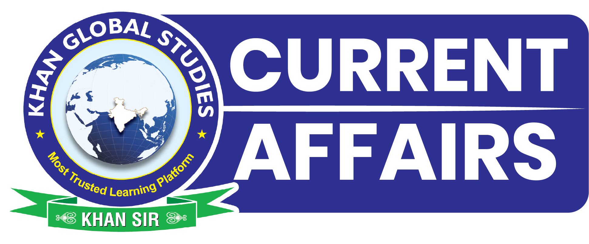 Daily Current Affairs for UPSC - Khan Global Studies