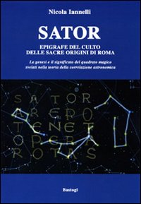 Sator. Epigrafe del culto delle sacre origini di Roma – Centro Studi La Runa