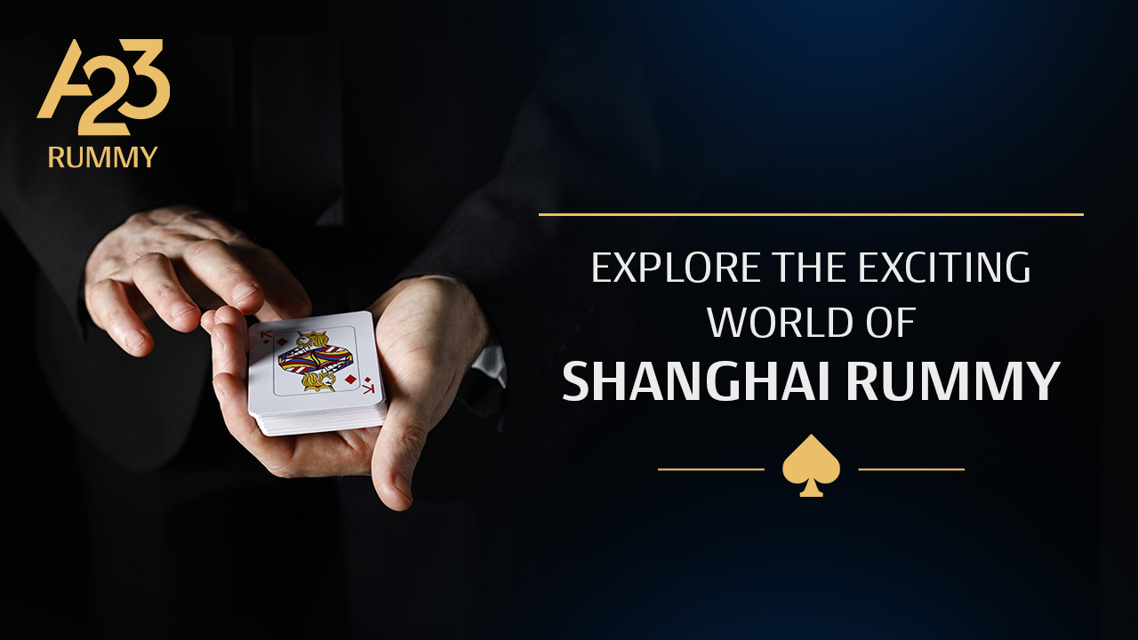 Shanghai Rummy: What It Is and How It Is Played