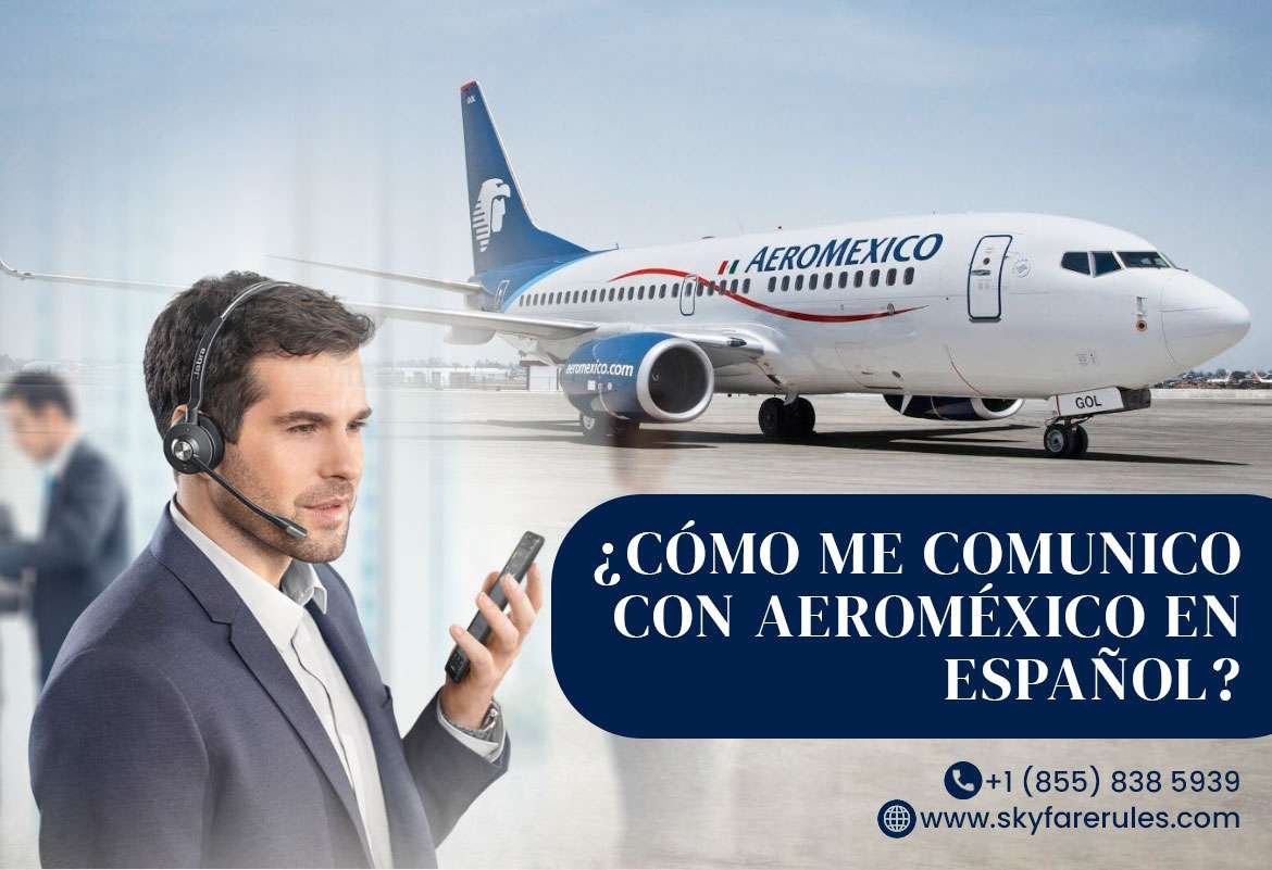 ¿Cómo contactar al agente en vivo de Aeromexico en español?