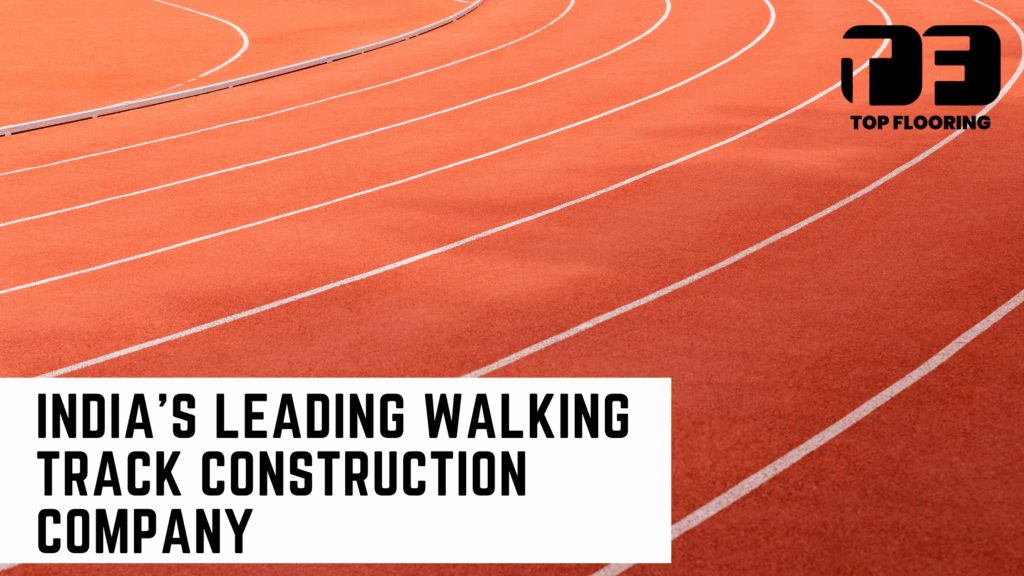 Best Walking Track Construction Company in India